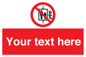 Custom Do Not Use Lift In Fire Sign